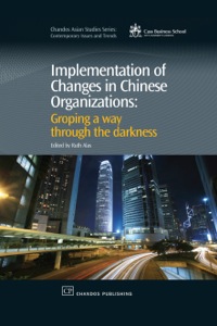 Imagen de portada: Implementation of Changes in Chinese Organizations: Groping a Way Through the Darkness 9781843343523