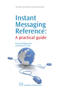 Imagen de portada: Instant Messaging Reference: A Practical Guide 9781843343585