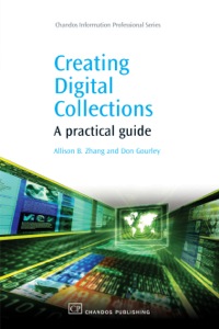 Imagen de portada: Creating Digital Collections: A Practical Guide 9781843343974