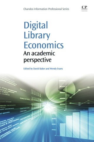 Cover image: Digital Library Economics: An Academic Perspective 9781843344049