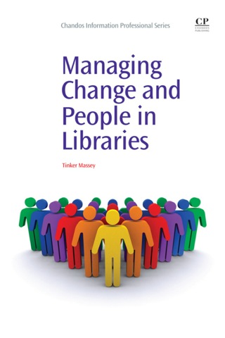 صورة الغلاف: Managing Change and People in Libraries 9781843344285