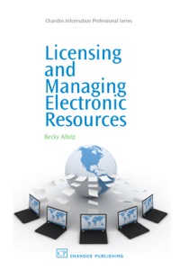 Cover image: Licensing and Managing Electronic Resources 9781843344339