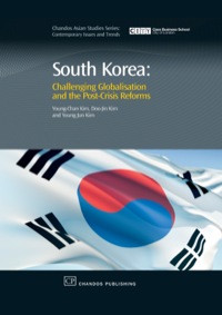 Cover image: South Korea: Challenging Globalisation and the Post-Crisis Reforms 9781843344728