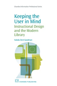 Imagen de portada: Keeping the User in Mind: Instructional Design and the Modern Library 9781843344872