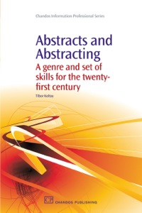 表紙画像: Abstracts and Abstracting: A Genre and Set of Skills for the Twenty-First Century 9781843345183