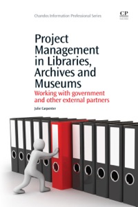 Omslagafbeelding: Project Management in Libraries, Archives and Museums: Working with Government and Other External Partners 9781843345664