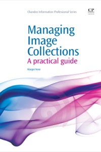 صورة الغلاف: Managing Image Collections: A Practical Guide 9781843345992