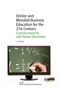 Omslagafbeelding: Online and Blended Business Education for the 21st Century: Current Research and Future Directions 9781843346036