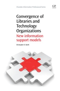 Omslagafbeelding: Convergence of Libraries and Technology Organizations: New Information Support Models 9781843346166
