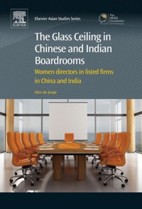 Cover image: The Glass Ceiling in Chinese and Indian Boardrooms: Women Directors in Listed Firms in China and India 9781843346173