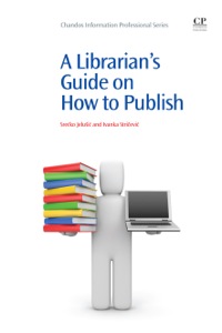 Imagen de portada: A Librarian’s Guide on How to Publish 9781843346197