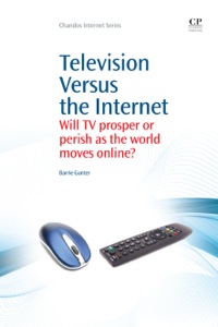 Imagen de portada: Television Versus the Internet: Will TV Prosper or Perish as the World Moves Online? 9781843346364