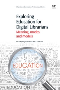 Cover image: Exploring Education for Digital Librarians: Meaning, Modes and Models 9781843346593