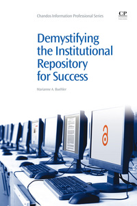 Cover image: Demystifying the Institutional Repository for Success 9781843346739