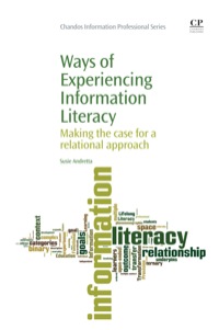 Omslagafbeelding: Ways of Experiencing Information Literacy: Making the Case for a Relational Approach 9781843346807