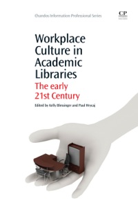 Titelbild: Workplace Culture in Academic Libraries: The Early 21st Century 9781843347026