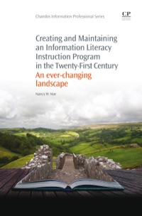Omslagafbeelding: Creating and Maintaining an Information Literacy Instruction Program in the Twenty-First Century: An Ever-Changing Landscape 9781843347057