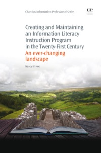 Immagine di copertina: Creating and Maintaining an Information Literacy Instruction Program in the Twenty-First Century: An Ever-Changing Landscape 9781843347057