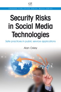 Omslagafbeelding: Security Risks in Social Media Technologies: Safe Practices in Public Service Applications 9781843347149