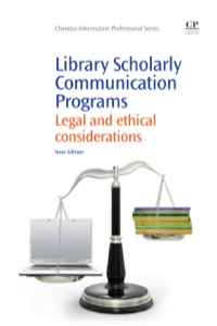 Cover image: Library Scholarly Communication Programs: Legal and Ethical Considerations 9781843347170