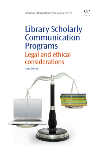 Cover image: Library Scholarly Communication Programs: Legal and Ethical Considerations 9781843347170