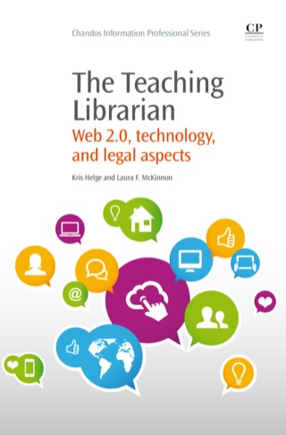 Cover image: The Teaching Librarian: Web 2.0, Technology, and Legal Aspects 9781843347330