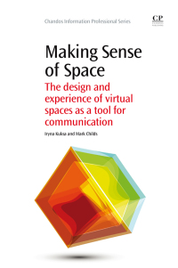 表紙画像: Making Sense of Space: The Design and Experience of Virtual Spaces as a Tool for Communication 9781843347408