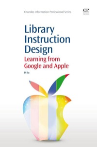 Titelbild: Library Instruction Design: Learning from Google and Apple 9781843347415