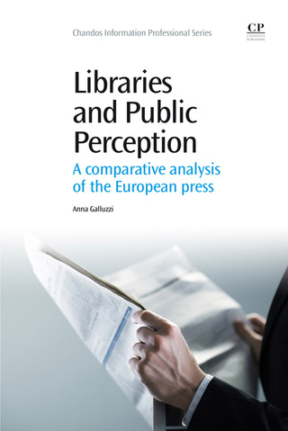 Cover image: Libraries and Public Perception: A Comparative Analysis of the European Press 9781843347446
