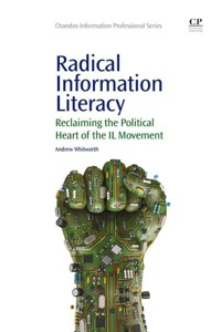 Omslagafbeelding: Radical Information Literacy: Reclaiming the Political Heart of the IL Movement 9781843347484