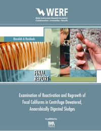 Titelbild: Examination of Reactivation and Regrowth of Fecal Coliforms in Anaerobically Digested Sludge: WERF Report 03-CTS-13T