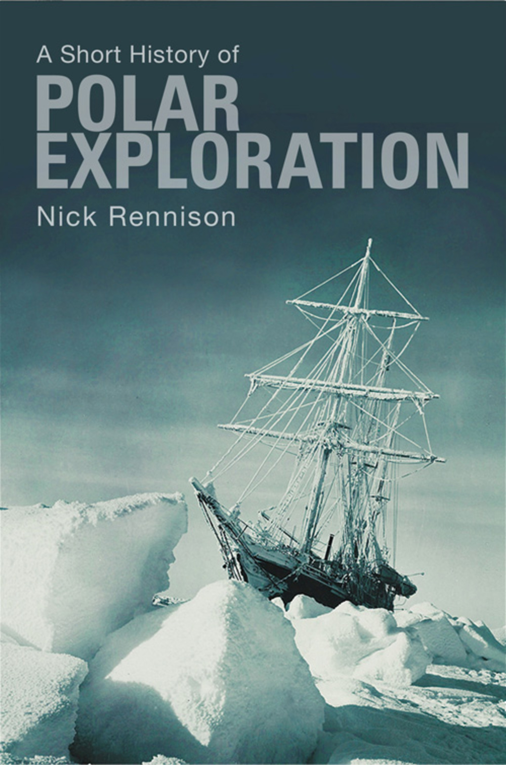 A Short History of Polar Exploration 1st Edition