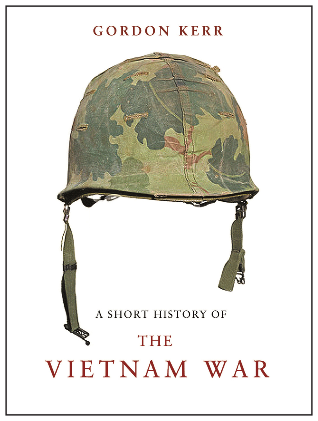 A Short History of the Vietnm Wr 1st Edition