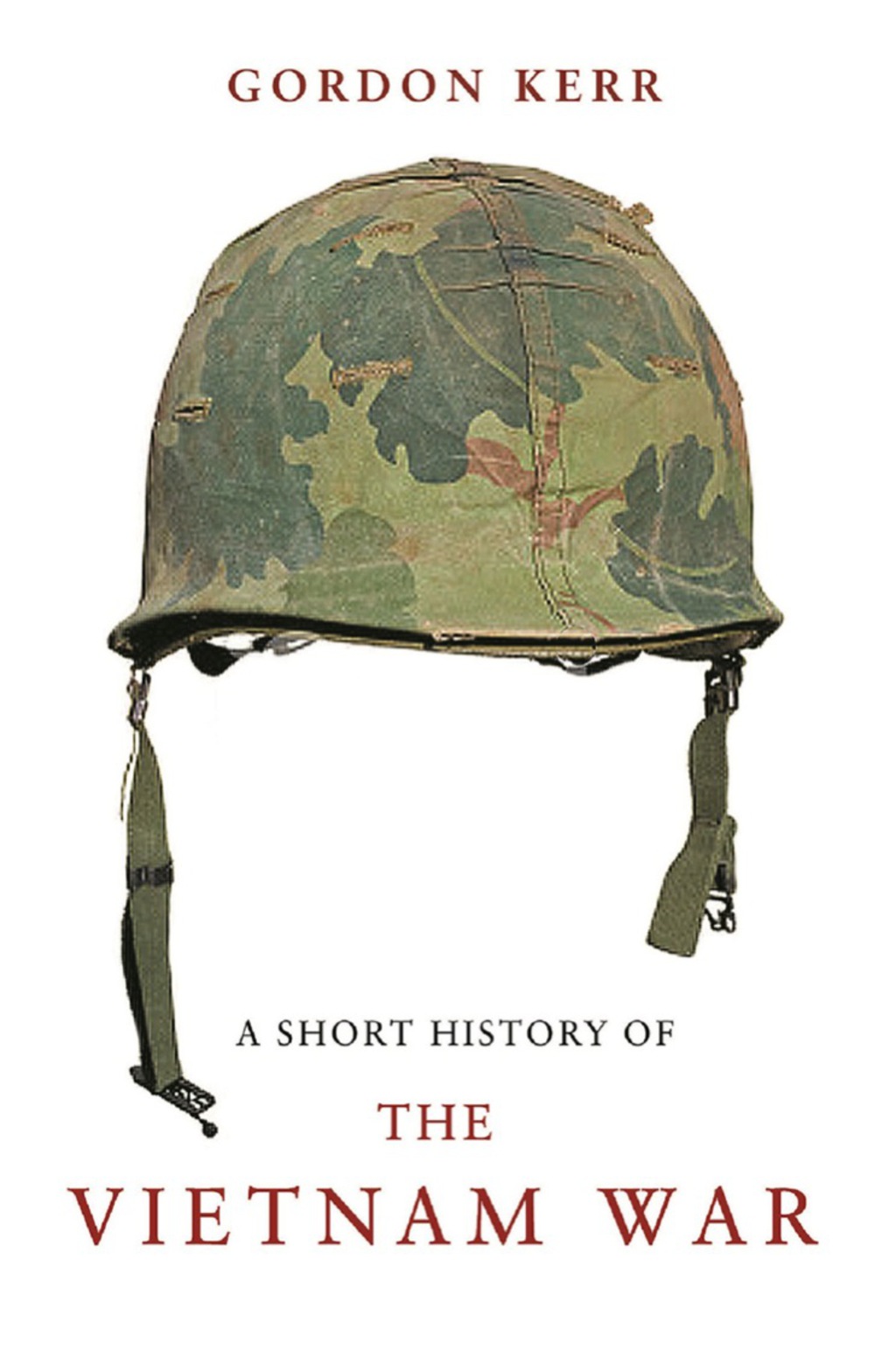 A Short History of the Vietnm Wr 1st Edition