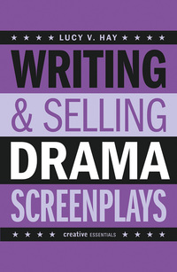 Cover image: Writing &amp; Selling Drama Screenplays 1st edition 9781843444121
