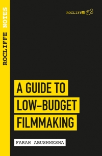 Cover image: Rocliffe Notes: A Guide to Low Budget Filmmaking 1st edition 9781843449140