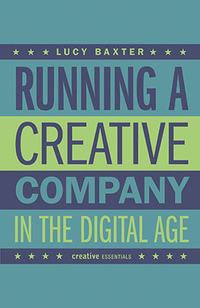 Cover image: Running a Creative Company in the Digital Age 1st edition 9781843449263