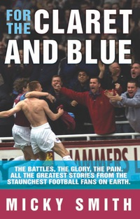 Cover image: For the Claret and Blue 9781844547807