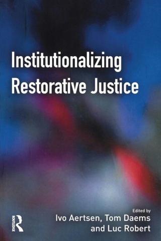 Cover image: Institutionalizing Restorative Justice 9781843921592