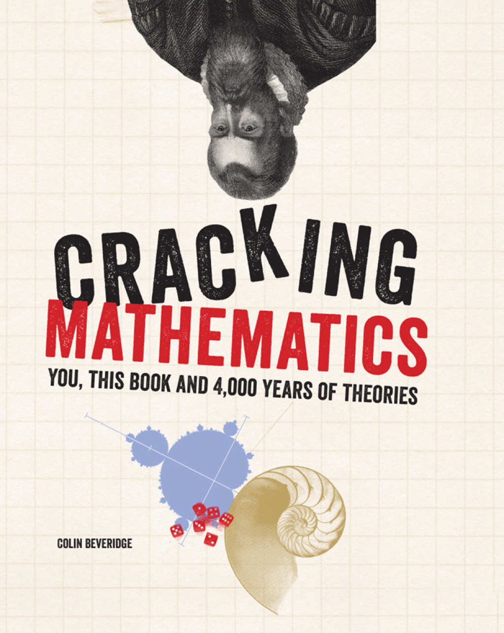 Cracking Mathematics You, this book and 4,000 years of theories