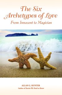 Cover image: The Six Archetypes of Love 9781844091423