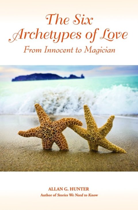 The Six Archetypes of Love : From Innocent to Magician - FULL INSTANT DOWNLOAD | PDF DOCX EPUB