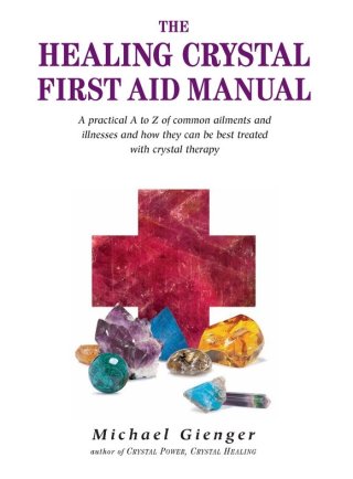 Cover image: The Healing Crystals First Aid Manual 9781844090846