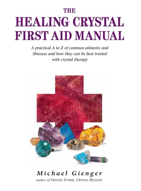 The Healing Crystals First Aid Manual: A Practical A to Z of Common Ailments and Illnesses and How They Can Be Best Treated with Crystal Therapy - FULL INSTANT DOWNLOAD | PDF DOCX EPUB