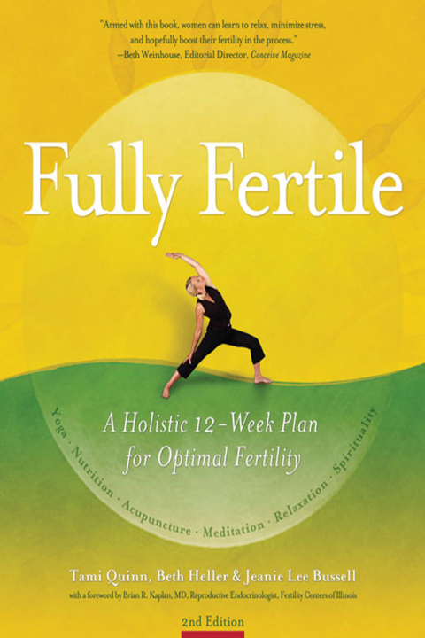 Fully Fertile: A Holistic 12-Week Plan for Optimal Fertility, 2nd Edition - FULL INSTANT DOWNLOAD | PDF DOCX EPUB