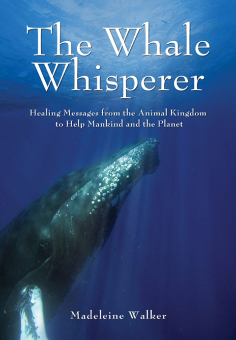 The Whale Whisperer: Healing Messages from the Animal Kingdom to Help Mankind and the Planet - FULL INSTANT DOWNLOAD | PDF DOCX EPUB