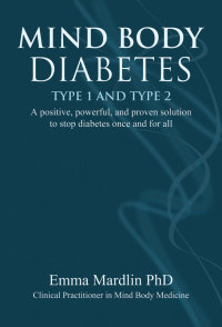 Cover image: Mind Body Diabetes Type 1 and Type 2 9781844096879