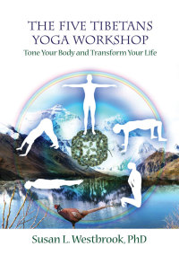 Cover image: The Five Tibetans Yoga Workshop 9781844091973