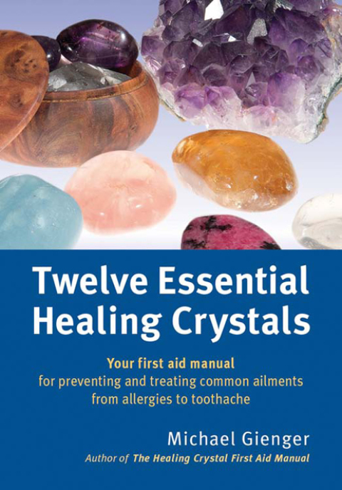 Twelve Essential Healing Crystals: Your first aid manual for preventing and treating common ailments from allergies to toothache - FULL INSTANT DOWNLOAD | PDF DOCX EPUB