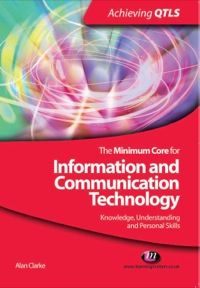 Immagine di copertina: The Minimum Core for Information and Communication Technology: Knowledge, Understanding and Personal Skills 1st edition 9781844452699